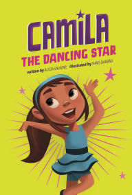 Title: Camila the Dancing Star, Author: Alicia Salazar