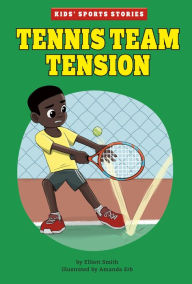 Title: Tennis Team Tension, Author: Elliott Smith