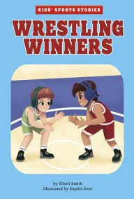 Title: Wrestling Winners, Author: Elliott Smith