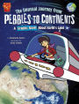 The Unusual Journey from Pebbles to Continents: A Graphic Novel About Earth's Land