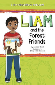 Title: Liam and the Forest Friends, Author: Andrew  Stark