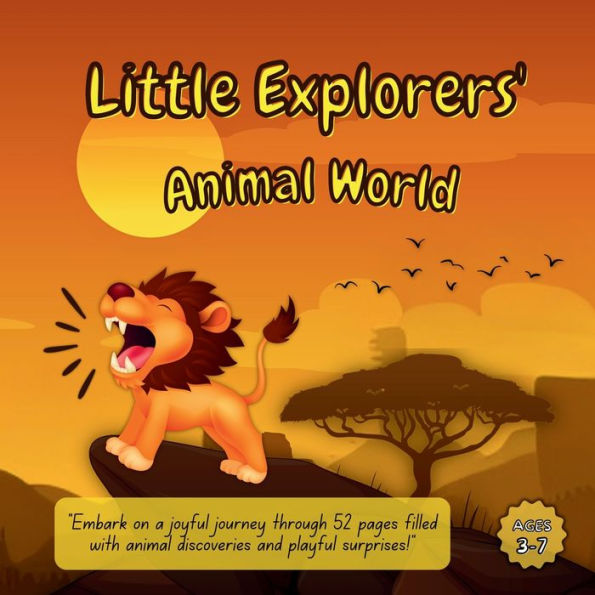 Little Explorers' Animal World: "Embark on a joyful journey through 52 pages filled with animal discoveries and playful surprises!"