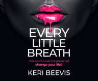 Title: Every Little Breath, Author: Keri Beevis