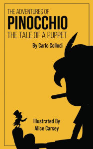 Title: The Adventures of Pinocchio: The Tale of a Puppet, Author: Carlo Collodi