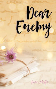 Title: Dear Enemy, Author: Jean Webster