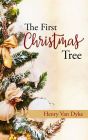 The First Christmas Tree: A Story of the Forest