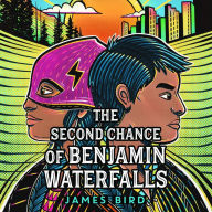 Title: The Second Chance of Benjamin Waterfalls, Author: James Bird