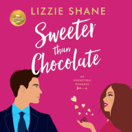 Title: Sweeter Than Chocolate, Author: Lizzie Shane