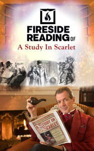 Title: Fireside Reading of A Study in Scarlet, Author: Sir Arthur Conan Doyle