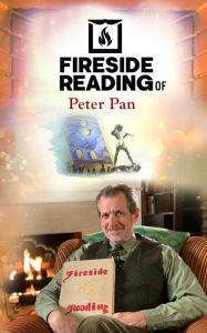 Title: Fireside Reading of Peter Pan, Author: J. M. Barrie