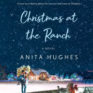 Title: Christmas at the Ranch, Author: Anita Hughes