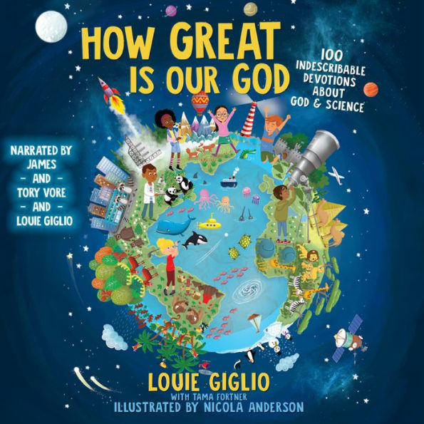 How Great Is Our God: 100 Indescribable Devotions About God and Science