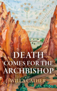 Title: Death Comes for the Archbishop, Author: Willa Cather