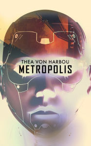 Title: Metropolis, Author: Thea Von Harbou