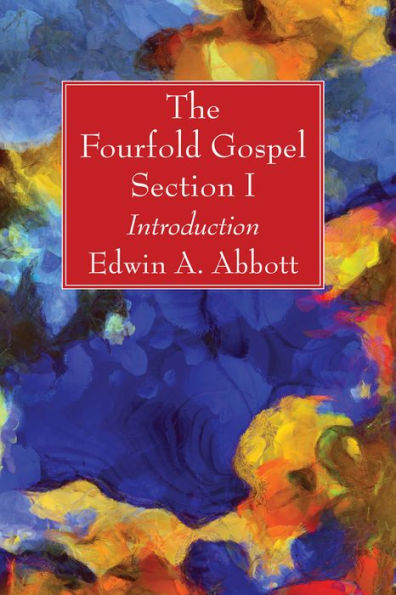 The Fourfold Gospel; Section I