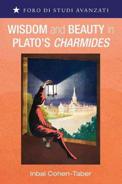 Wisdom and Beauty Plato's Charmides