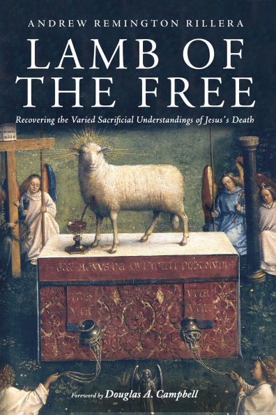 Lamb of the Free: Recovering Varied Sacrificial Understandings Jesus's Death