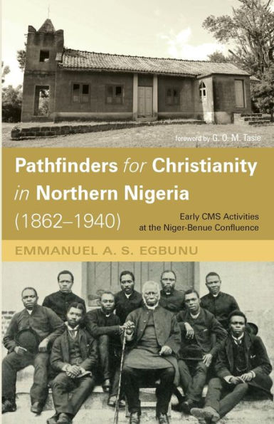 Pathfinders for Christianity Northern Nigeria (1862-1940)