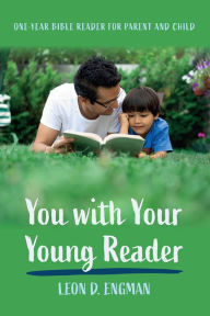 Title: You with Your Young Reader: One-Year Bible Reader for Parent and Child, Author: Leon D. Engman