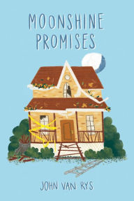 Title: Moonshine Promises, Author: John Van Rys
