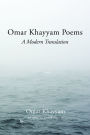 Omar Khayyam Poems: A Modern Translation