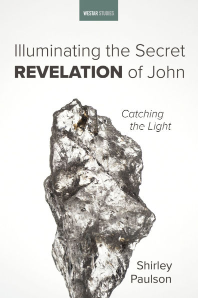Illuminating the Secret Revelation of John: Catching the Light