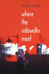 Title: Where the Sidewalks Meet, Author: Harold J. Recinos