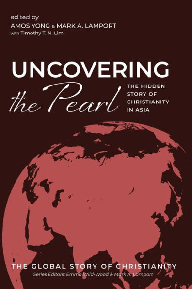 Uncovering The Pearl: Hidden Story of Christianity Asia