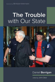 Title: The Trouble with Our State, Author: Daniel Berrigan