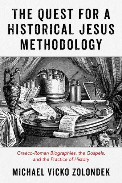 The Quest for a Historical Jesus Methodology