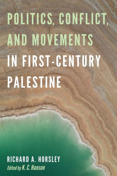 Politics, Conflict, and Movements First-Century Palestine