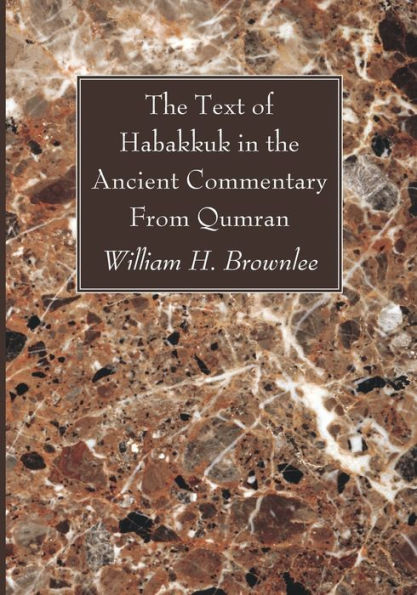 The Text of Habakkuk in the Ancient Commentary From Qumran