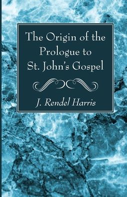 The Origin of the Prologue to St. John's Gospel