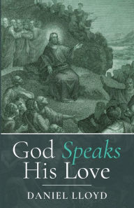 Title: God Speaks His Love, Author: Daniel Lloyd