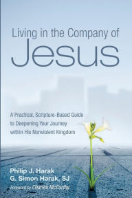 Title: Living in the Company of Jesus, Author: Philip J. Harak