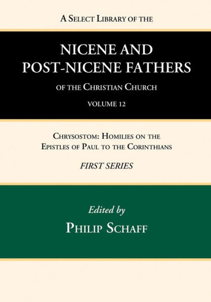 A Select Library of the Nicene and Post-Nicene Fathers of the Christian Church, First Series, Volume 12