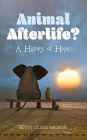 Animal Afterlife?: A History of Hope