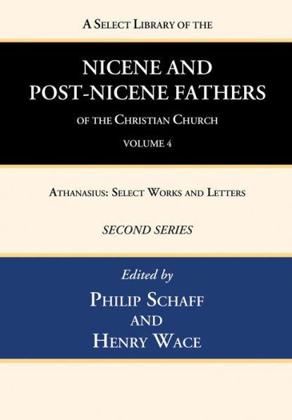 A Select Library of the Nicene and Post-Nicene Fathers Christian Church, Second Series