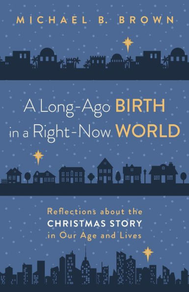 A Long-Ago Birth in a Right-Now World