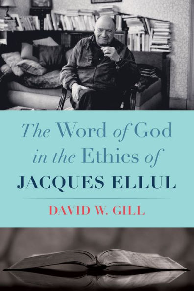 the Word of God Ethics Jacques Ellul