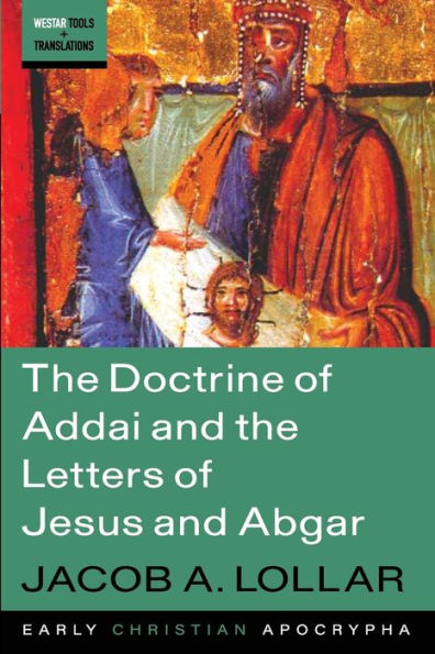 the Doctrine of Addai and Letters Jesus Abgar