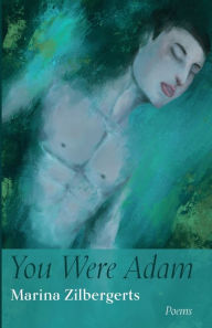 Title: You Were Adam, Author: Marina Zilbergerts