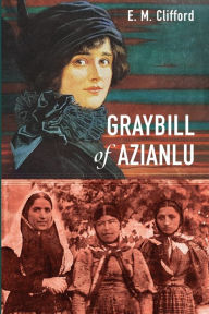 Title: Graybill of Azianlu, Author: E M Clifford