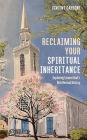 Reclaiming Your Spiritual Inheritance: Exploring Connecticut's Rich Revival History