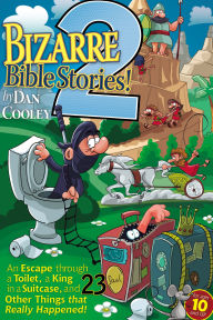 Title: Bizarre Bible Stories 2, Author: Dan Cooley