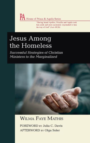 Jesus Among the Homeless: Successful Strategies of Christian Ministers to Marginalized