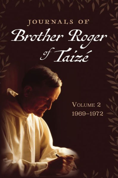 Journals of Brother Roger of Taizï¿½, Volume 2