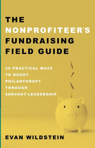 The Nonprofiteer's Fundraising Field Guide