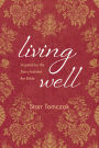 Living Well: Inspired by the Story Behind the Bible