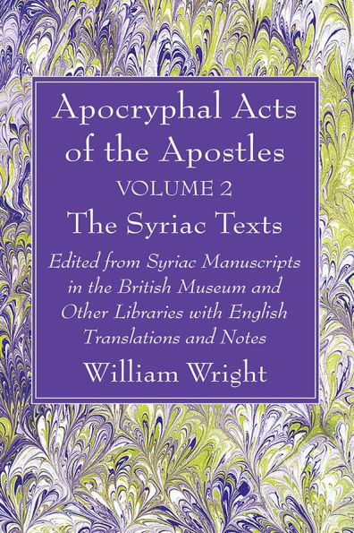 Apocryphal Acts of The Apostles, Volume 2 English Translations